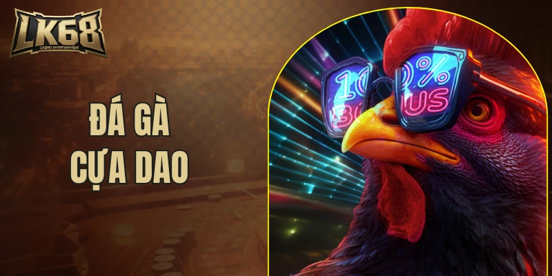 Đá gà cựa dao