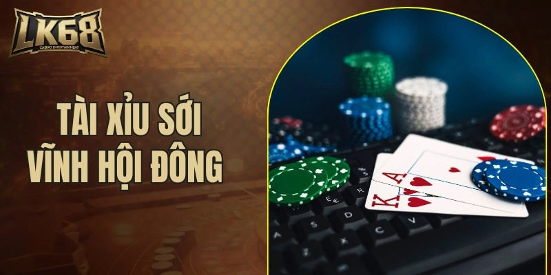 tài xỉu sới Vĩnh Hội Đông