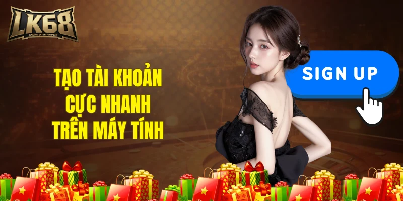 Tạo tài khoản cực nhanh trên máy tính