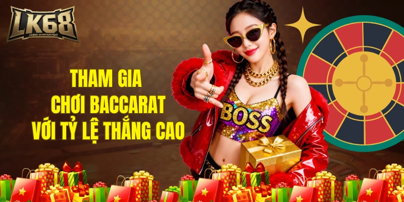 Tham gia chơi baccarat với tỷ lệ thắng cao